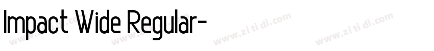 Impact Wide Regular字体转换 Impact Wide Regular字体转换
